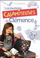 Couverture du livre « Les journées calamiteuses de Clémence » de Sophie Henrionnet aux éditions Play Bac