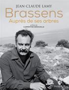 Couverture du livre « Brassens, aupres de ses arbres » de Jean-Claude Lamy aux éditions Archipel