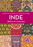 Couverture du livre « Inde, 365 us et coutumes » de Isabelle De Peufeilhoux et Shivaji Rao Holkar aux éditions Chene