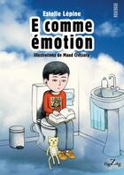 Couverture du livre « E comme émotion » de Estelle Lepine et Maud Cressely aux éditions Rouergue