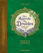 Couverture du livre « Mon agenda des druides (édition 2021) » de Florence Laporte aux éditions Rustica