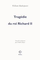 Couverture du livre « Tragédie du roi Richard II » de William Shakespeare aux éditions P.o.l