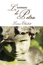 Couverture du livre « Le roman de Petra » de Laurence Chaudouet aux éditions Kirographaires