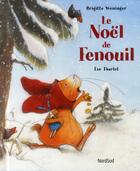 Couverture du livre « Noel de fenouil » de Eve Tharlet aux éditions Mijade