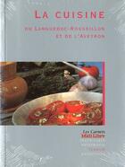 Couverture du livre « La cuisine du Languedoc-Roussillon et de l'Aveyron » de Catherine Leclere-Ferriere aux éditions Romain Pages