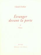 Couverture du livre « Etranger devant la porte ii, themes vol2 » de Claude Esteban aux éditions Farrago