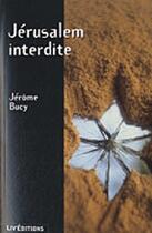 Couverture du livre « Jérusalem interdite » de Jerome Bucy aux éditions Liv'editions