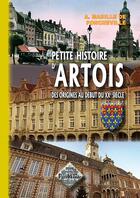 Couverture du livre « Petite histoire d'Artois ; des origines au début du XX siècle » de Andre Mabille De Poncheville aux éditions Editions Des Regionalismes