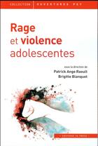 Couverture du livre « Rage et violence adolescentes » de Raoult/Blanquet aux éditions In Press