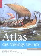 Couverture du livre « Atlas des vikings 789-1100 » de John Haywood aux éditions Autrement
