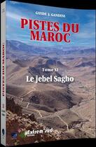 Couverture du livre « Pistes du Maroc t.11 » de Jacques Gandini et Hoceine Ahalfi aux éditions Extrem Sud