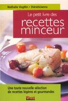 Couverture du livre « Le Petit Livre Des Recettes Minceur » de Nathalie Vogtlin aux éditions First