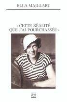 Couverture du livre « Cette realite que j'ai pourchassee + cd » de Ella Maillart aux éditions Zoe