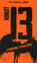Couverture du livre « Minuit 13 t.2 ; l'homme-phalène » de Jean-Nicholas Vachon aux éditions Michel Quintin