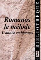 Couverture du livre « L'annee en hymnes avec romanos le melode » de Romanos Le Melode aux éditions Jacques-paul Migne