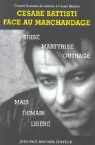 Couverture du livre « Cesare Battisti Face A L'Odieux...(Vente Ferme) » de  aux éditions Jean-paul Rocher