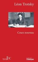 Couverture du livre « Cours nouveau » de Leon Trotsky aux éditions Les Bons Caracteres