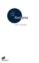 Couverture du livre « Barbares » de Erik Remes aux éditions Lc Christophe Lucquin Editeur