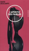 Couverture du livre « L'apéritif des faibles » de David Descamps aux éditions Les Allusifs