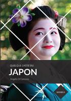 Couverture du livre « Quelque chose du Japon » de Angelo Di Genova et Morgane Boullier aux éditions Nanika