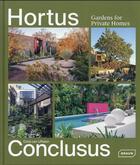 Couverture du livre « Hortus conclusus : gardens for private homes » de Chris Van Uffelen aux éditions Braun