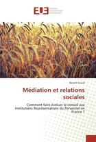 Couverture du livre « Mediation et relations sociales » de Benoit Girard aux éditions Editions Universitaires Europeennes