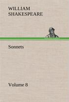 Couverture du livre « Sonnets volume 8 » de William Shakespeare aux éditions Tredition