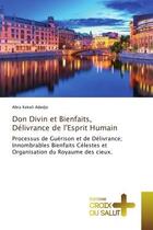 Couverture du livre « Don divin et bienfaits, delivrance de l'esprit humain - processus de guerison et de delivrance » de Kekeli Adedje Abra aux éditions Croix Du Salut