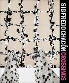 Couverture du livre « Sigfredo Chacon : crossings » de Jesus Fuenmayor aux éditions Acc Art Books