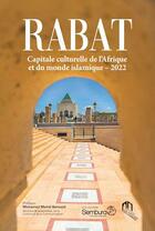 Couverture du livre « Rabat : capitale culturelle de l'Afrique et du monde islamique (édition 2022) » de  aux éditions Eddif Maroc