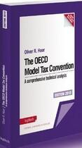 Couverture du livre « The OECD model tax convention ; a comprehensive technical analysis (édition 2010) » de Oliver R. Hoor aux éditions Legitech