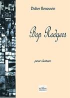 Couverture du livre « Bop rodgers pour guitare » de Renouvin Didier aux éditions Delatour