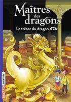 Couverture du livre « Maîtres des dragons Tome 12 : le trésor du dragon d'or » de Tracy West et Graham Howells aux éditions Bayard Jeunesse