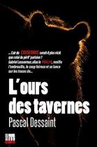 Couverture du livre « L'ours des tavernes » de Dessaint Pascal aux éditions Cairn