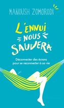 Couverture du livre « L'ennui nous sauvera » de Manoush Zomorodi aux éditions Massot Editions