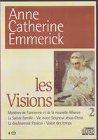 Couverture du livre « Cd Les Visions N 2 D'Anne Catherine Emmerick - Des Guerisons Du Christ A Sa Passion » de  aux éditions Ns Video