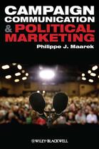 Couverture du livre « Campaign Communication and Political Marketing » de Philippe J. Maarek aux éditions Wiley-blackwell