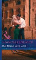 Couverture du livre « The Italian's Love-Child (Mills & Boon Modern) (Pregnancies of Passion » de Sharon Kendrick aux éditions Mills & Boon Series