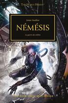 Couverture du livre « Warhammer 40.000 - the Horus Heresy Tome 13 : némésis, la guerre des ombres » de James Swallow aux éditions Black Library