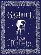 Couverture du livre « Gabriel » de Lisa Tuttle aux éditions Quercus Publishing Digital