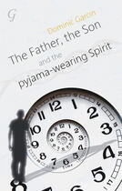 Couverture du livre « The Father, the Son and the Pyjama-wearing Spirit » de Kingaby Dominic aux éditions Garnet Publishing Uk Ltd