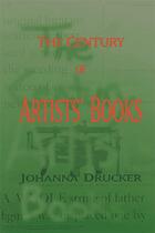 Couverture du livre « The century of artists' books » de Johanna Drucker aux éditions Dap Artbook