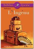 Couverture du livre « L'ingénu » de Voltaire aux éditions Hachette Education