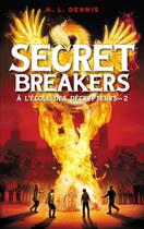 Couverture du livre « Secret Breakers - à l'école des décrypteurs t.2 ; le code de Dorabella » de H.L. Dennis aux éditions Hachette Romans