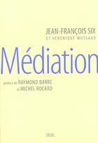 Couverture du livre « Mediation » de Mussaud/Six aux éditions Seuil