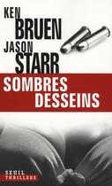 Couverture du livre « Sombres desseins » de Bruen/Starr aux éditions Seuil