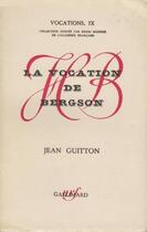 Couverture du livre « La vocation de Bergson » de Jean Guitton aux éditions Gallimard