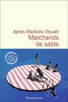 Couverture du livre « Marchands de sable » de Agnes Mathieu-Daude aux éditions Flammarion