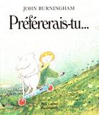 Couverture du livre « Préférerais-tu... » de John Burningham aux éditions Flammarion