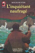 Couverture du livre « L'inquietant naufrage - - science-fiction/fantastique, senior des 11/12 ans » de Hunter Molly aux éditions Flammarion